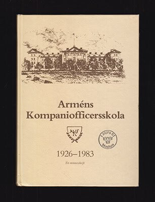 Warpman, Ulf ; Barke, Stig [red.] : Arméns kompaniofficersskola 1926-1983. En minnesskrift