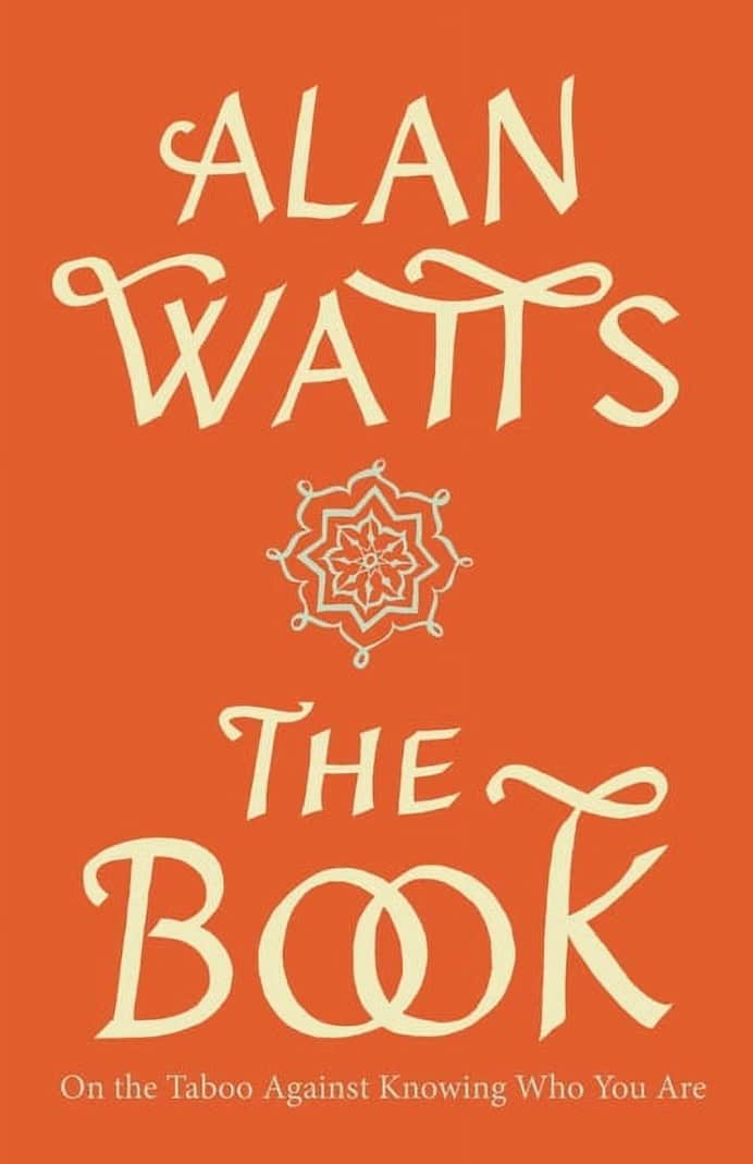 Watts, Alan W. ; Watts, Alan : Book on the taboo against knowing who you are