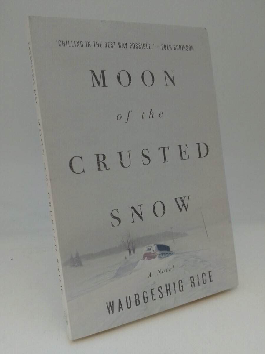Waubgeshig Rice : Moon of the crusted snow