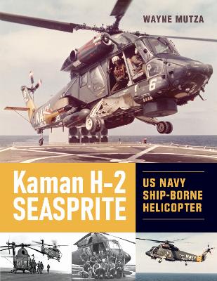 Wayne Mutza : Kaman H-2 Seasprite