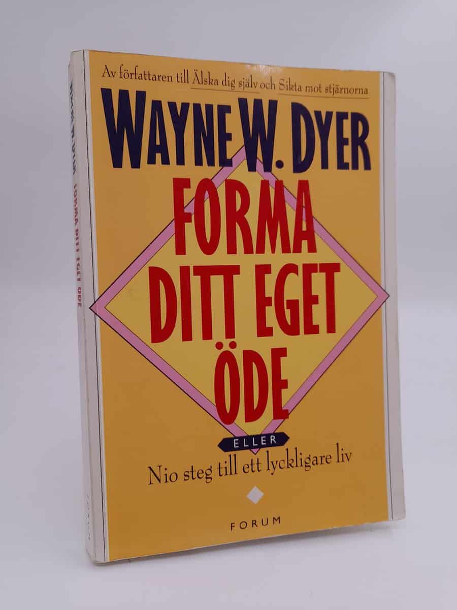 Wayne W. Dyer : Forma ditt eget öde