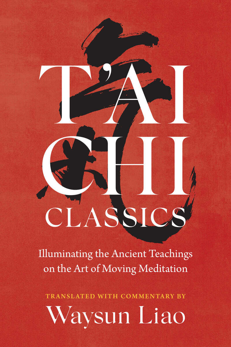 Waysun Liao : T'ai Chi Classics
