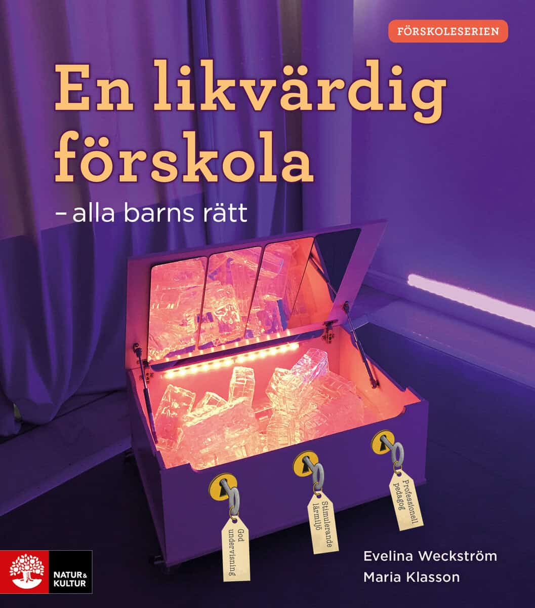 Weckström, Evelina ; Klasson, Maria : En likvärdig förskola : alla barns rätt