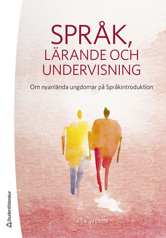 Wedin, Åsa ; Cunningham, Una : Språk, lärande och undervisning