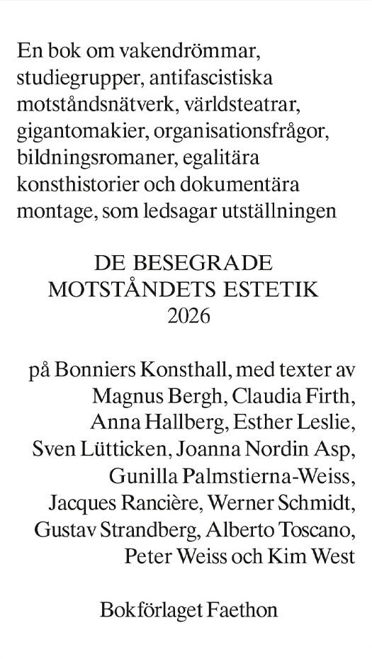 Weiss, Peter ; Bergh, Magnus ; Schmidt, Werner ; Palmstierna-Weiss, Gunilla ; Nordin, Joanna ; Rancière, Jacques ; Toscano, Alberto ; Firth, Claudia ; Leslie, Esther ; Lütticken, Sven ; Hallberg, Anna ; West, Kim ; Strandberg, Gustav : De besegrade