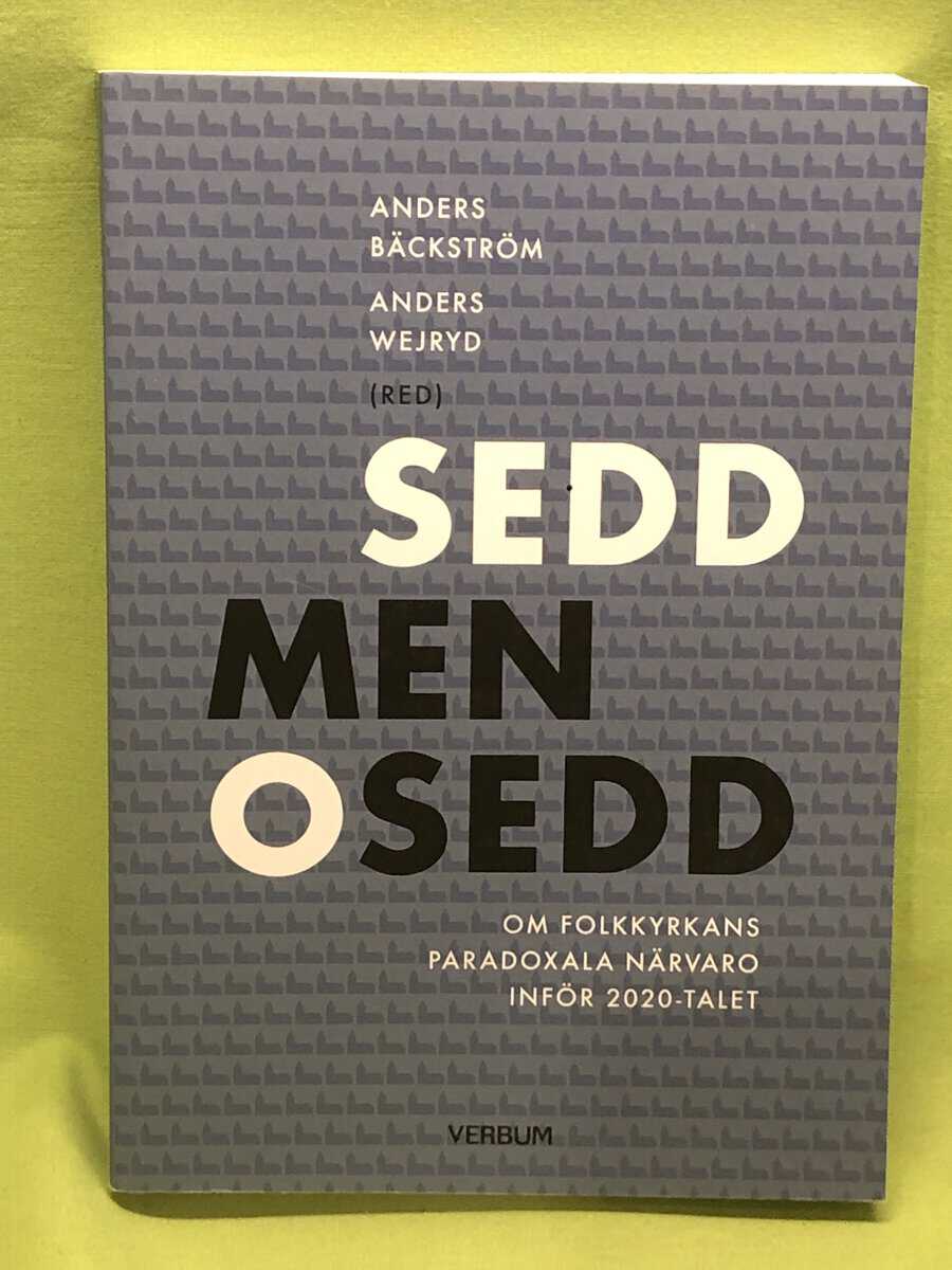 Wejryd, Anders ; Bäckström, Anders : Sedd men osedd om folkkyrkans paradoxala närvaro inför 2020-talet