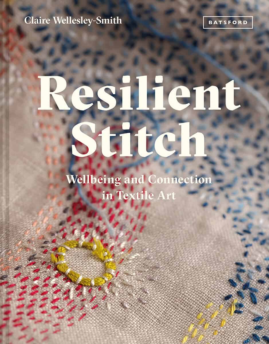Wellesley-Smith Claire : Resilient stitch
