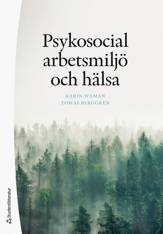 Weman, Karin ; Berggren, Tomas : Psykosocial arbetsmiljö och hälsa