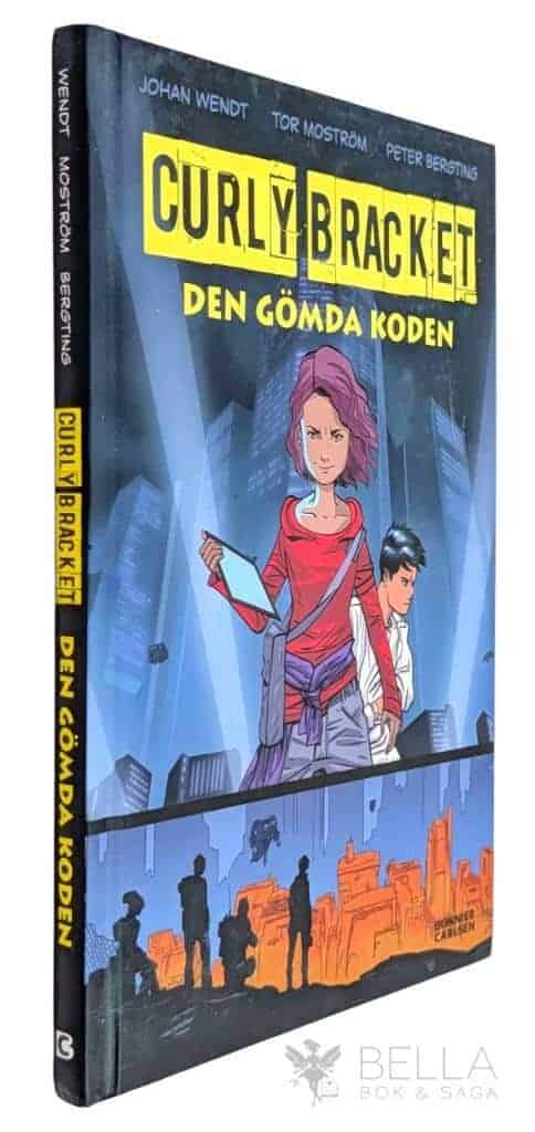 Wendt, Johan ; Tor Moström ; Petter Bergting : Den gömda koden - Curly Bracket
