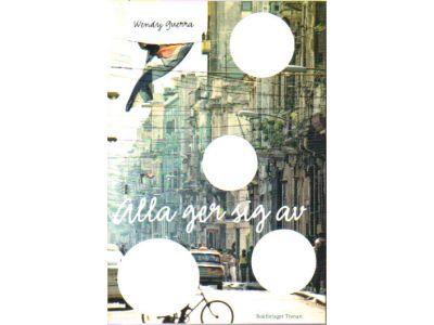 Wendy Guerra : Alla ger sig av