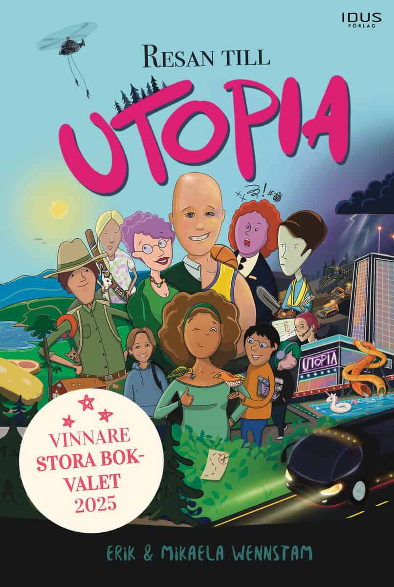 Wennstam, Mikaela ; Wennstam, Erik : Resan till Utopia