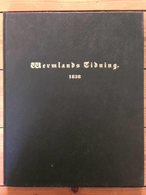 Wermlands Tidning 1838 - faksimilupplaga