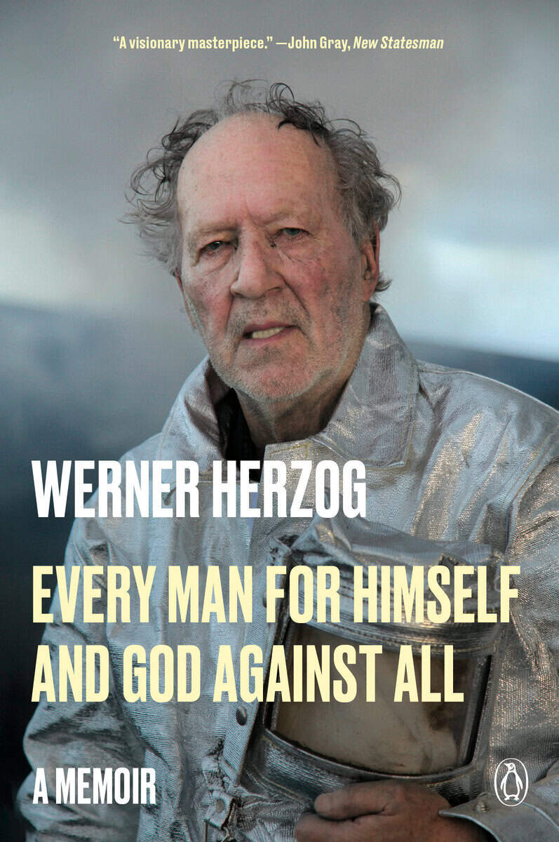 Werner Herzog : Every Man for Himself and God Against All