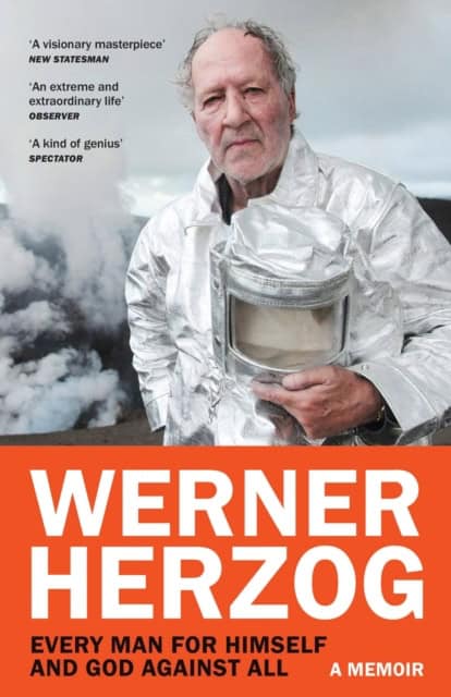 Werner Herzog : Every Man for Himself and God against All