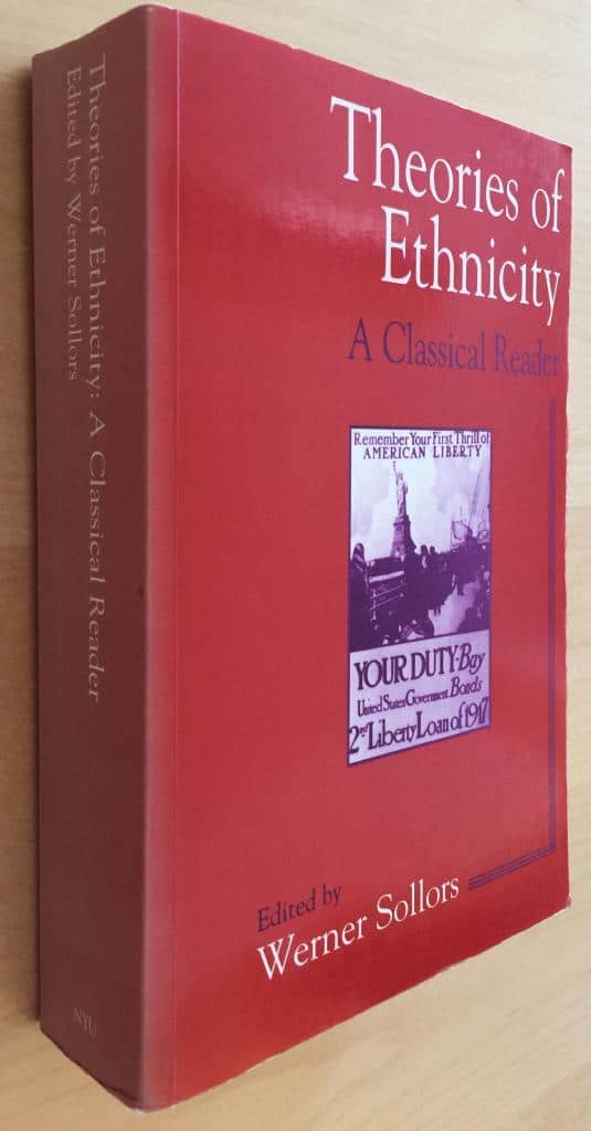 Werner Sollors : Theories of Ethnicity. A Classical Reader