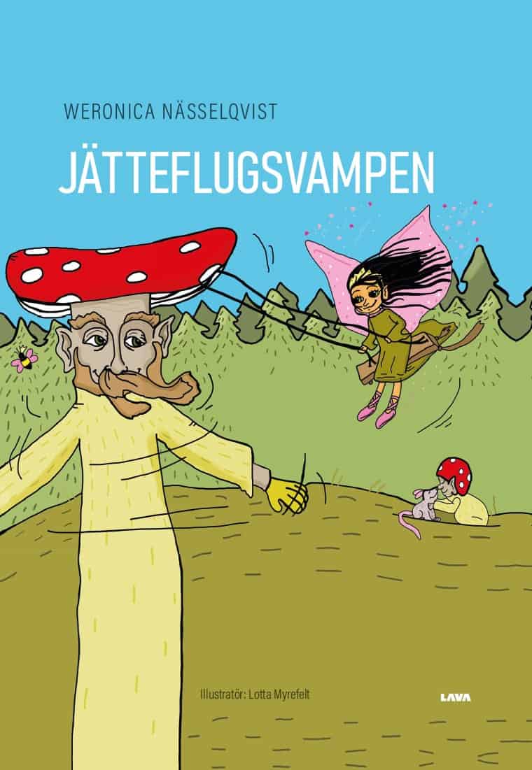 Weronica Nässelqvist : Jätteflugsvampen
