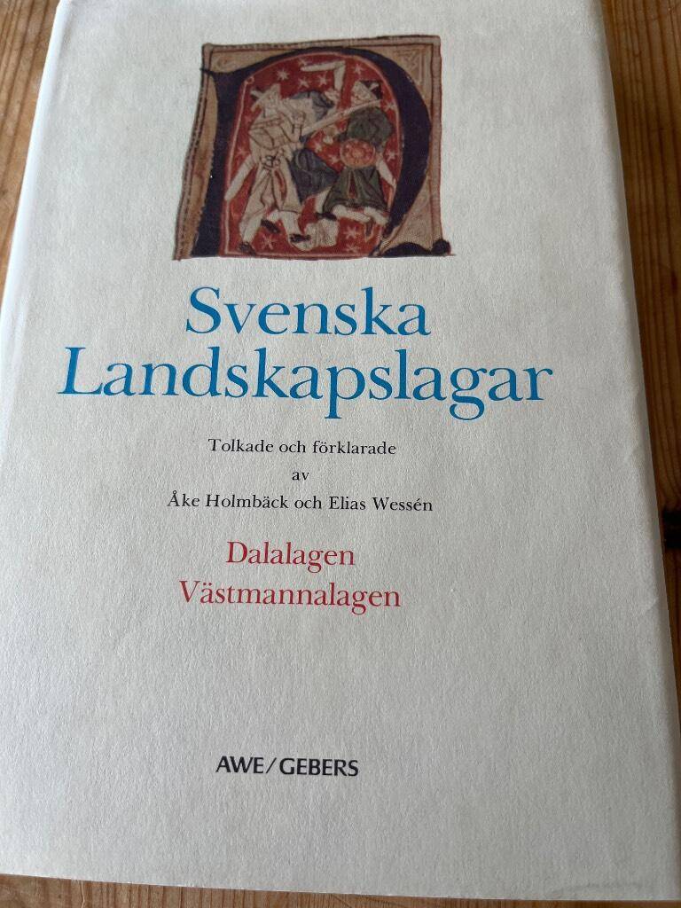 Wessén, Elias ; Holmbäck, Åke ; Holmbäck, Åke : Svenska landskapslagar