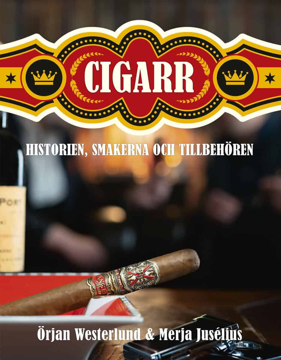 Westerlund, Örjan ; Jusélius, Merja : Cigarr : historien, smakerna och tillbehören