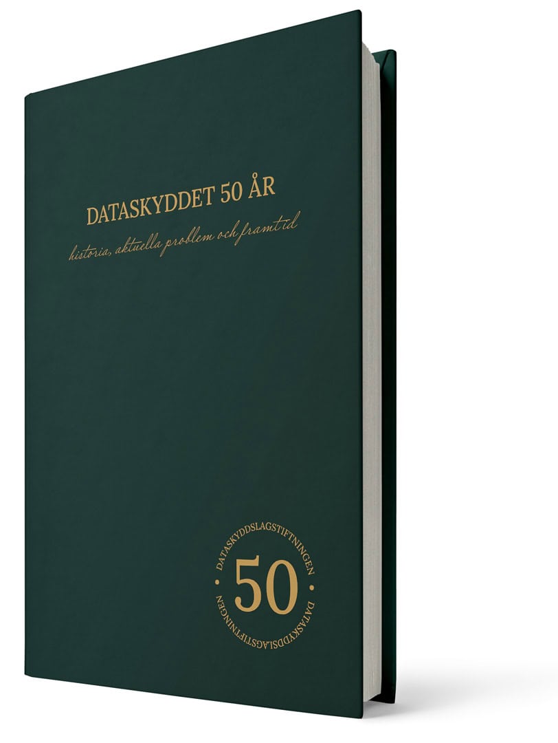 Westman, Daniel ; Magnusson Sjöberg, Cecilia ; Öman, Sören ; Törngren, David ; Brinnen, Martin [red.] : Dataskyddet 50 år