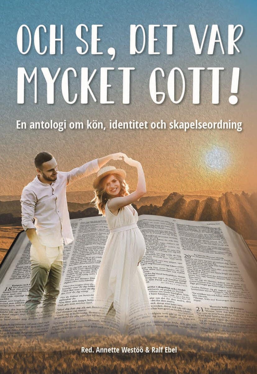 Westöö, Annette ; Ebel, Ralf [red.] : Och se, det var mycket gott!