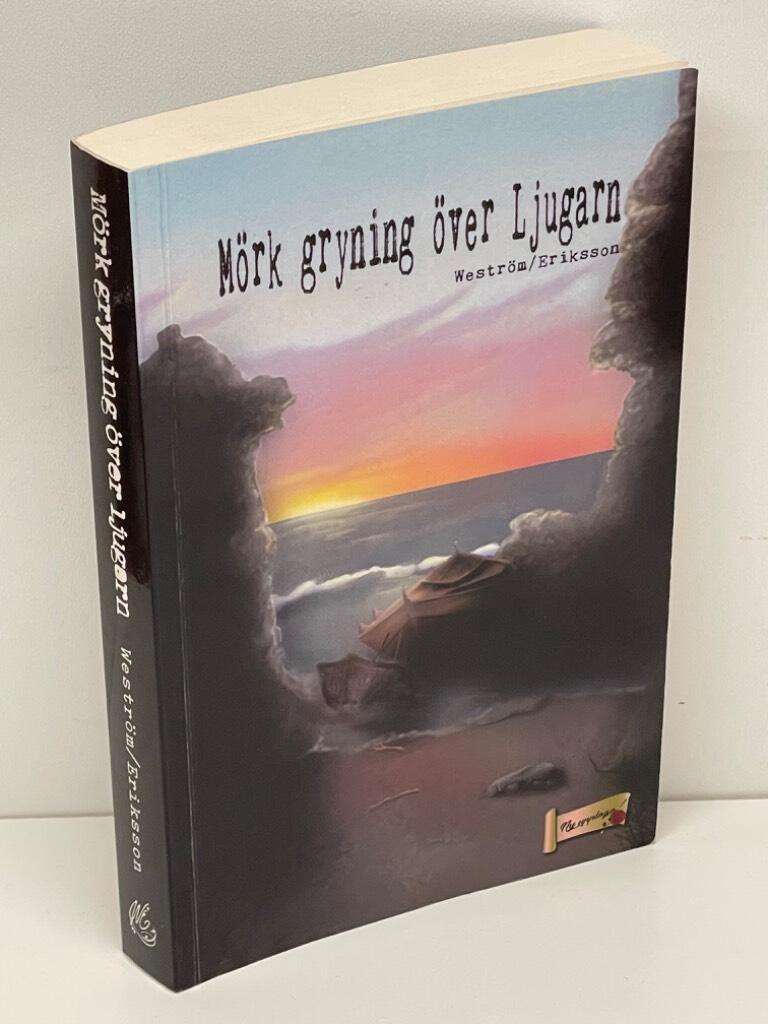 Weström, Lena ; Eriksson, Carin : Mörk gryning över Ljugarn