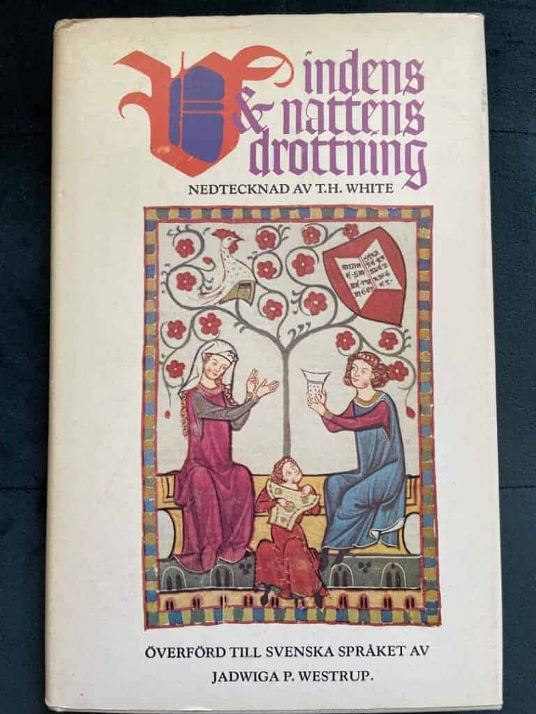 White, T. H. 1906-1964. ; Westrup, Jadwiga P. : Vindens & nattens drottning