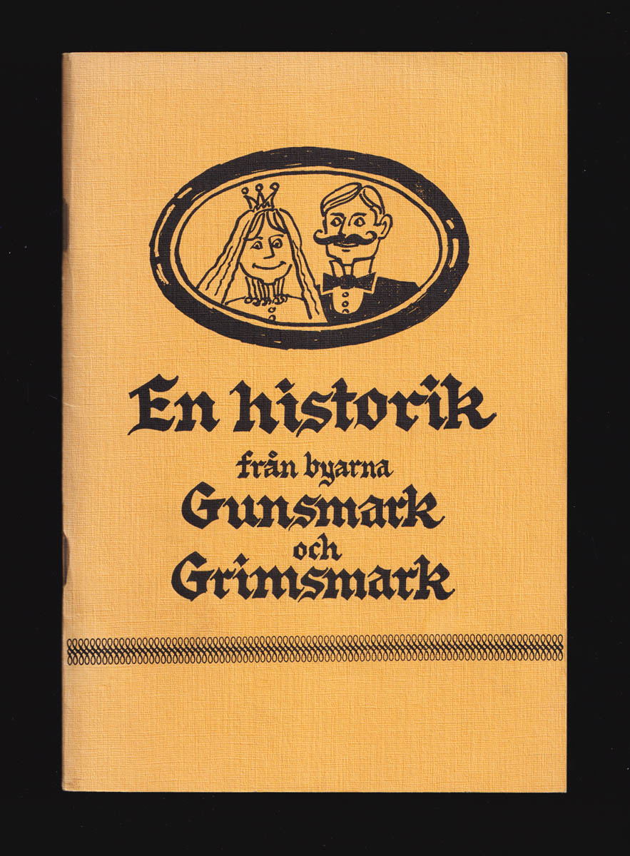 Widmark, Harald med flera : En historik från byarna Gunsmark och Grimsmark