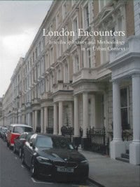 Widmark, Henrik ; Widmark, Charlotta ; Carlsson, Susanne : London encounters : interdisciplinarity and methodology in an urban context