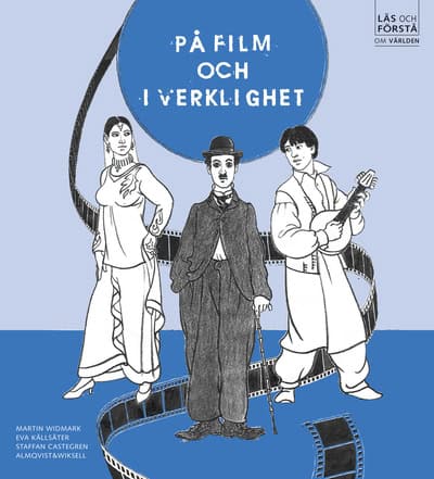 Widmark, Martin ; Källsäter, Eva ; Castegren, Staffan : Läs och förstå På film och i verkligheten