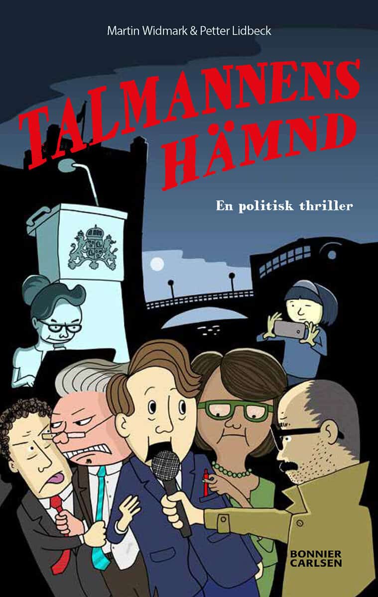 Widmark, Martin ; Lidbeck, Petter : Talmannens hämnd : en politisk thriller