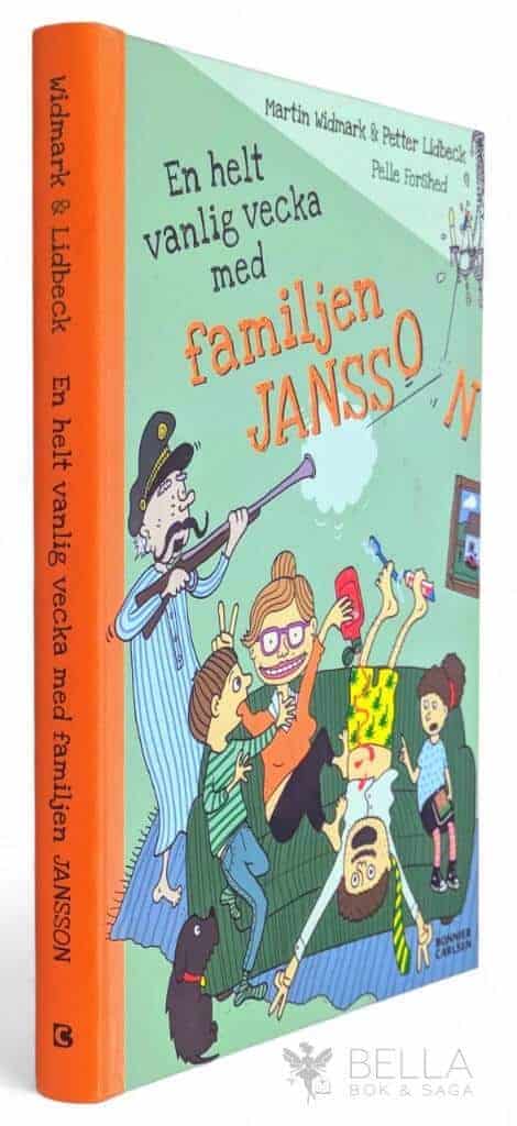 Widmark, Martin ; Petter Lidbeck ; Pelle Forshed : En helt vanlig vecka med familjen Jansson - Familjen Jansson - Bok 1