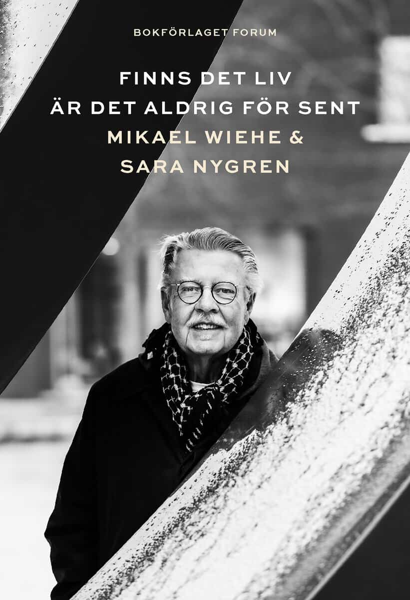 Wiehe, Mikael ; Nygren, Sara : Finns det liv är det aldrig för sent