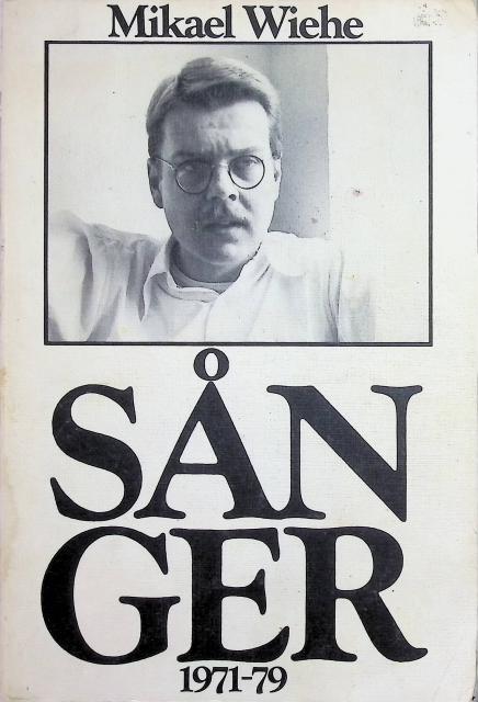 Wiehe Mikael : Sånger 1971 - 79