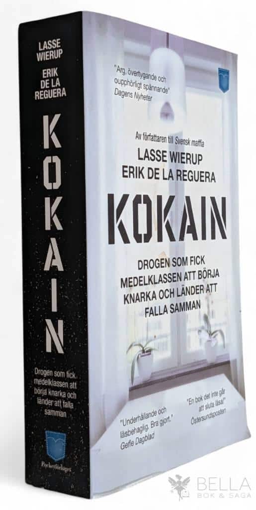Wierup, Lars ; Erik De La Reguera : Kokain
