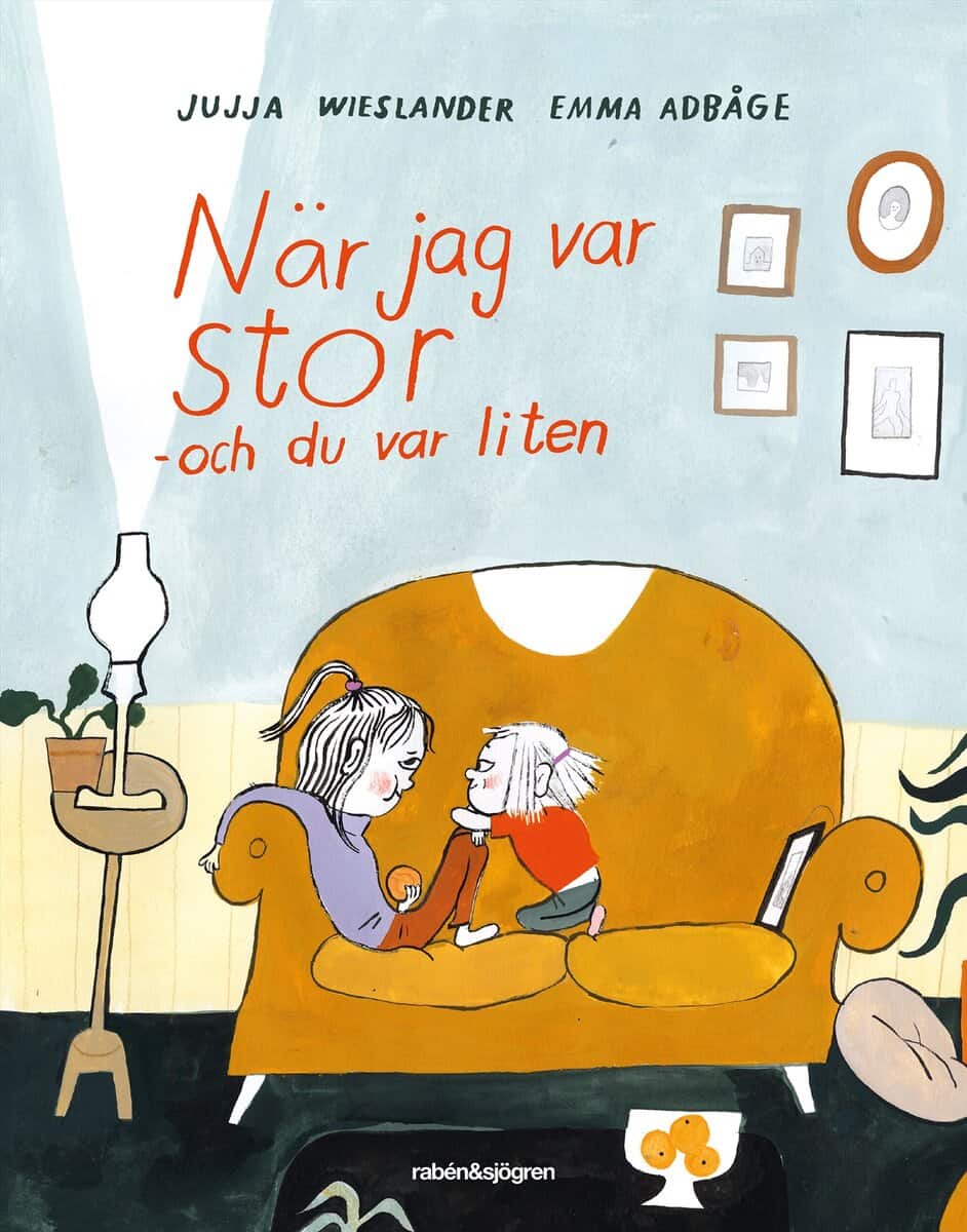 Wieslander, Jujja ; AdBåge, Emma : När jag var stor och du var liten