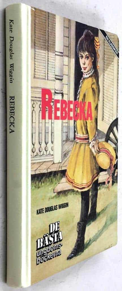 Wiggin, Kate Douglas ; Westrup, Jadwiga P. ; Åkerhielm, Helge : Rebecka