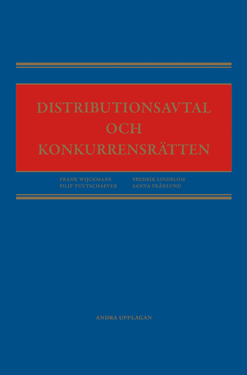 Wijckmans, Frank ; Tuytschaever, Filip ; Lindblom, Fredrik ; Frånlund, Sanna : Distributionsavtal och konkurrensrätten