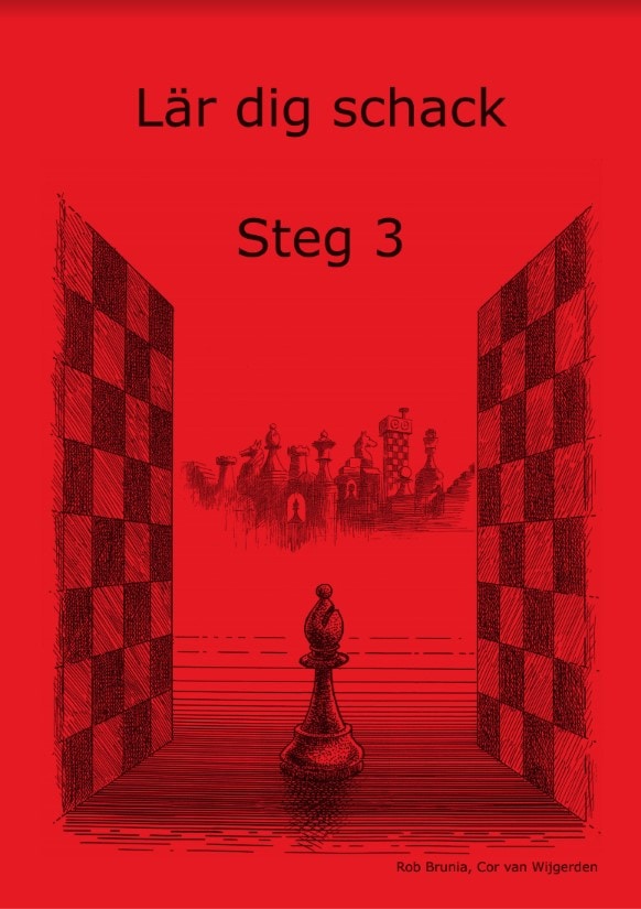 Wijgerden, Cor van ; Brunia, Rob : Lär dig schack. Steg 3