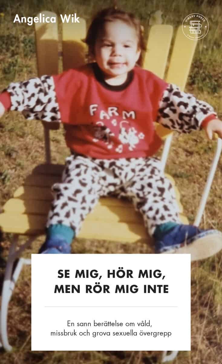 Wik, Angelica ; Lindh, Pierre : Se mig, hör mig, men rör mig inte