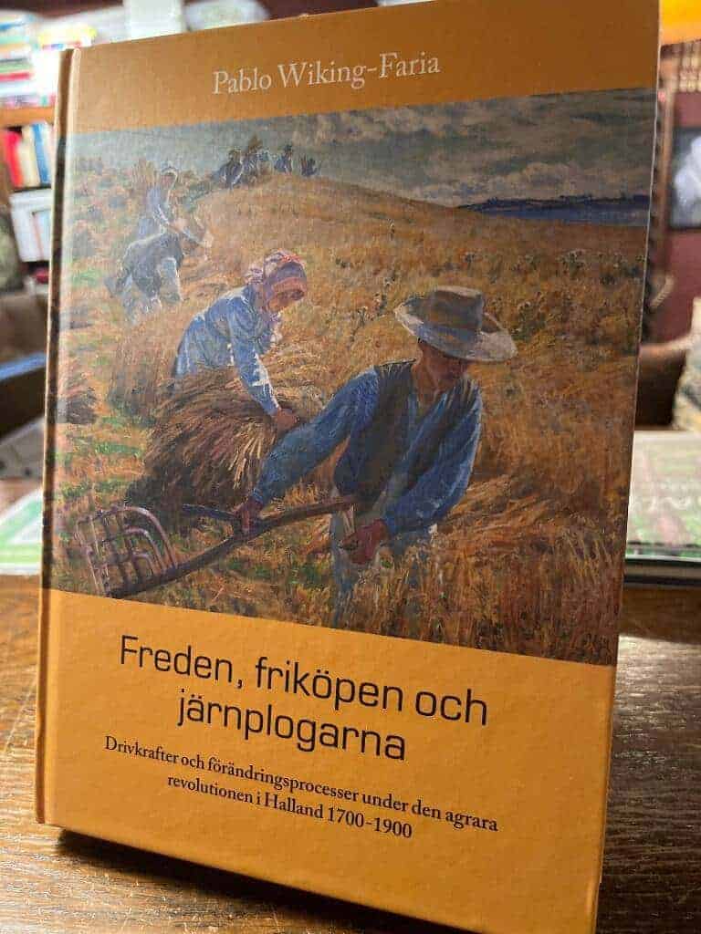 Wiking-Faria, Pablo ; Göteborgs universitet. Institutionen för historiska studier ; Länsmuseet Varberg : Freden, friköpen och järnplogarna