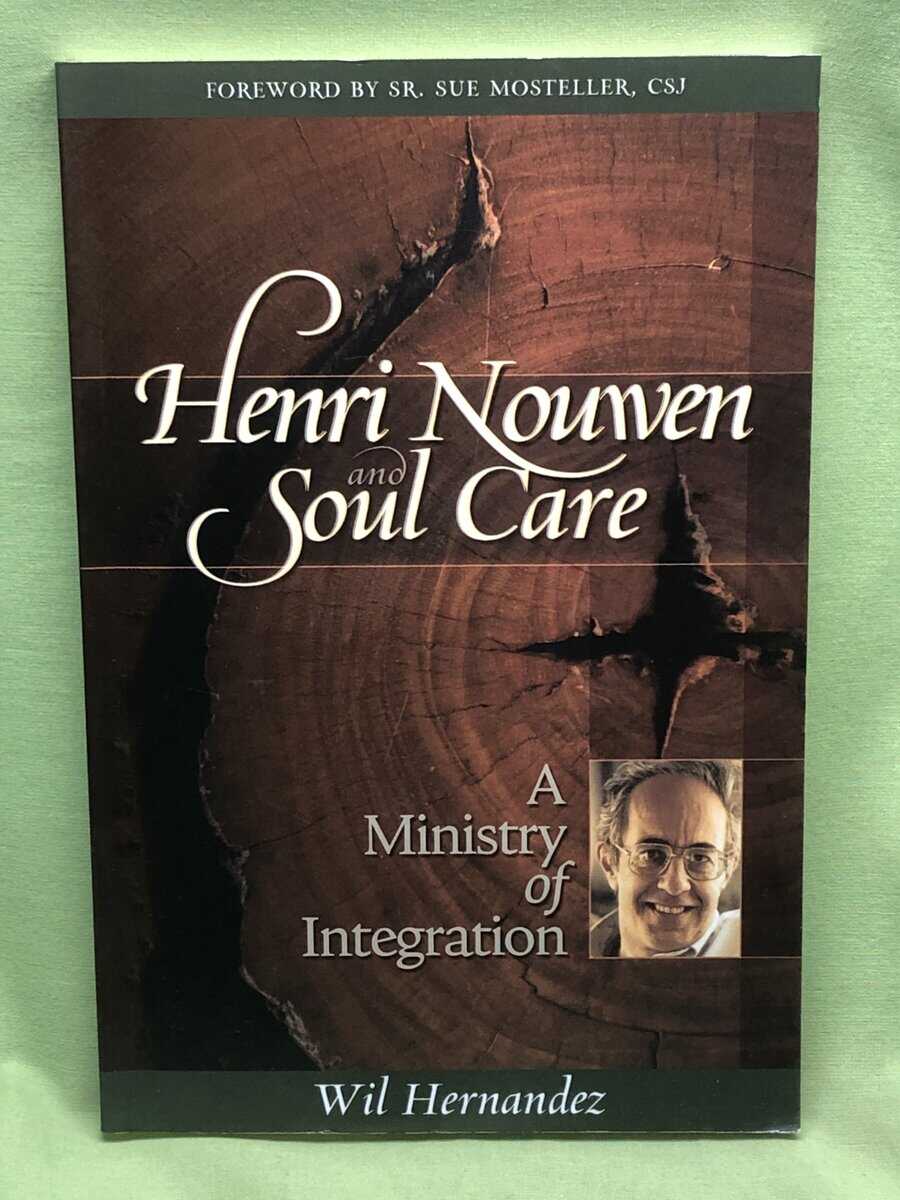 Wil Hernandez : Henri Nouwen and Soul Care