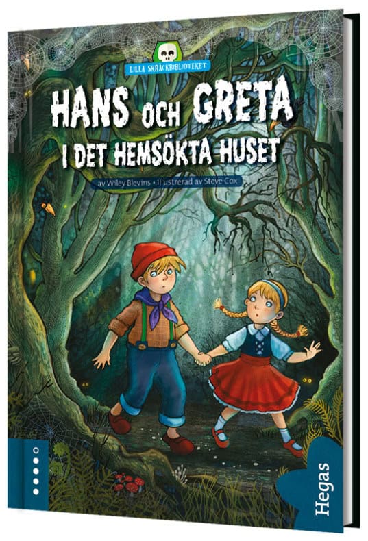 Wiley Blevins : Hans och Greta i det hemsökta huset