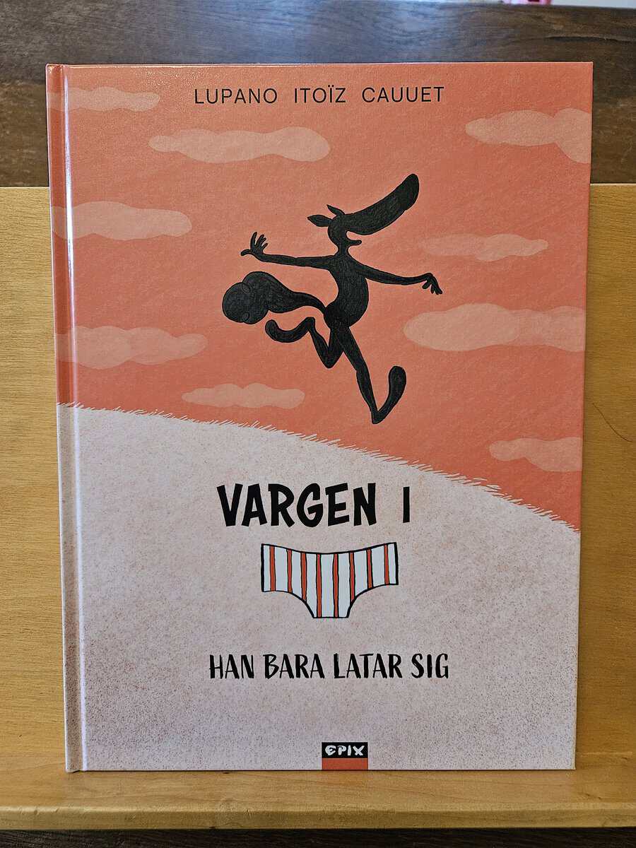 Wilfrid Lupano : Vargen i kalsonger