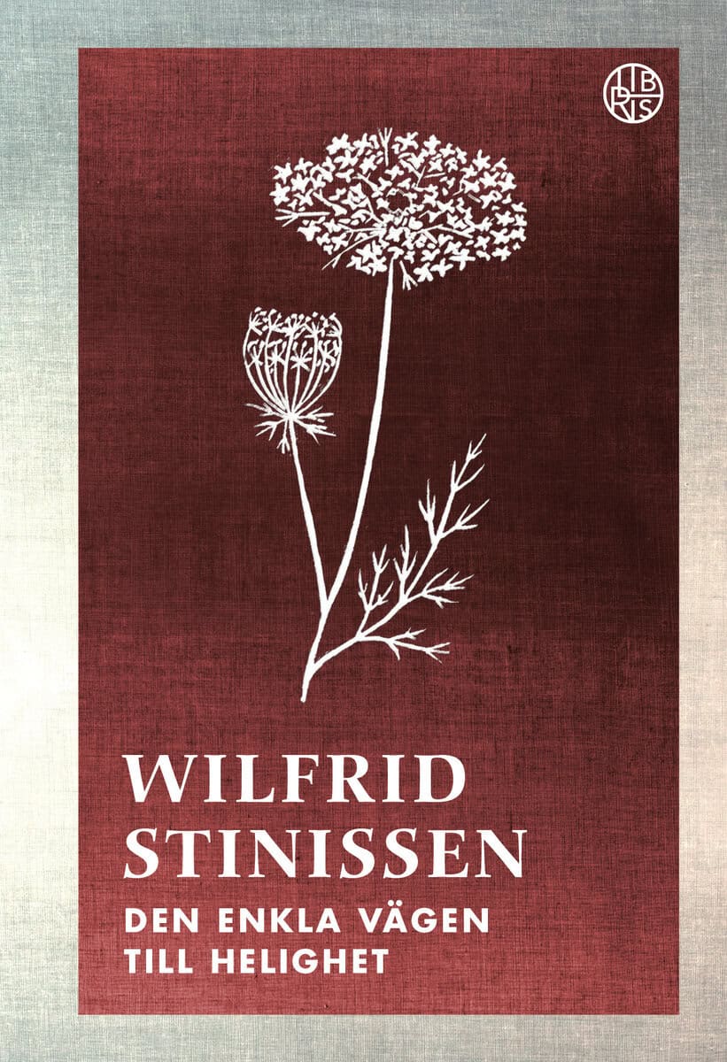 Wilfrid Stinissen : Den enkla vägen till helighet : En bok om Thérèse av Lisieux