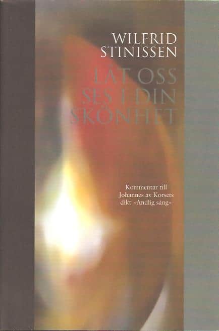 Wilfrid Stinissen : Låt oss ses i din skönhet