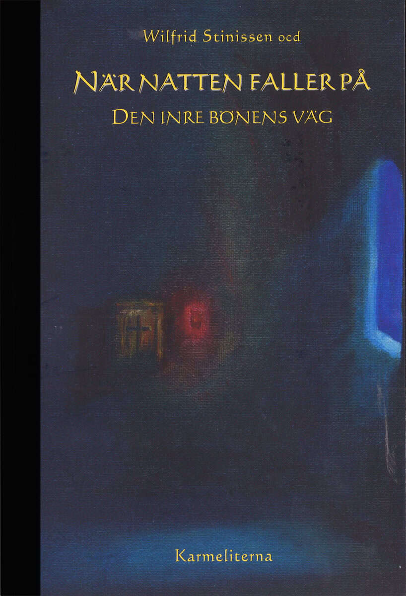 Wilfrid Stinissen : När natten faller på : den inre bönens väg