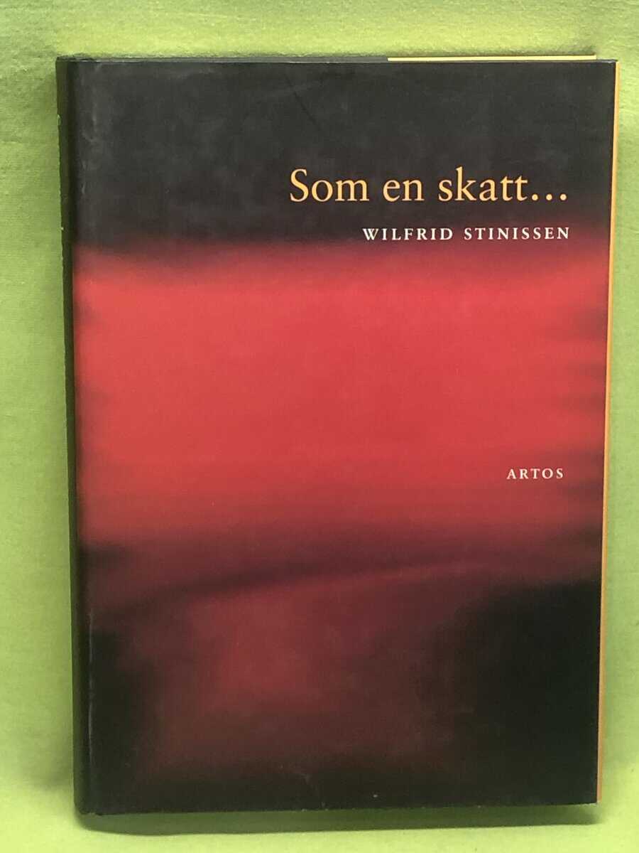 Wilfrid Stinissen : Som en skatt...