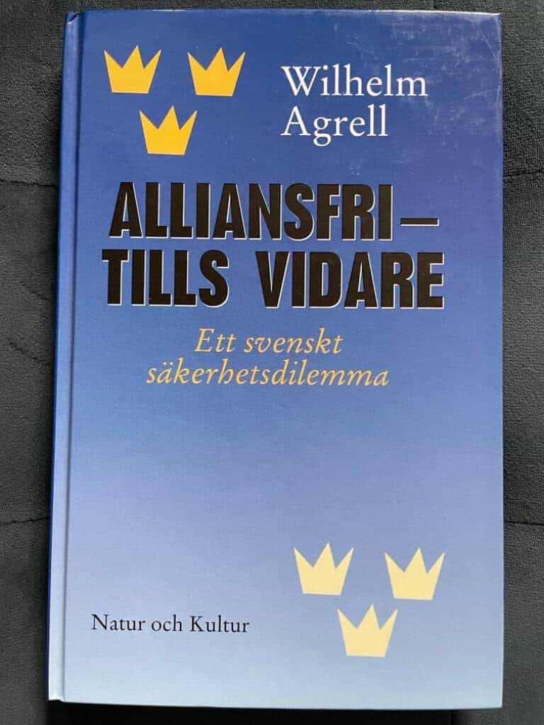 Wilhelm Agrell : Alliansfri-tills vidare.....