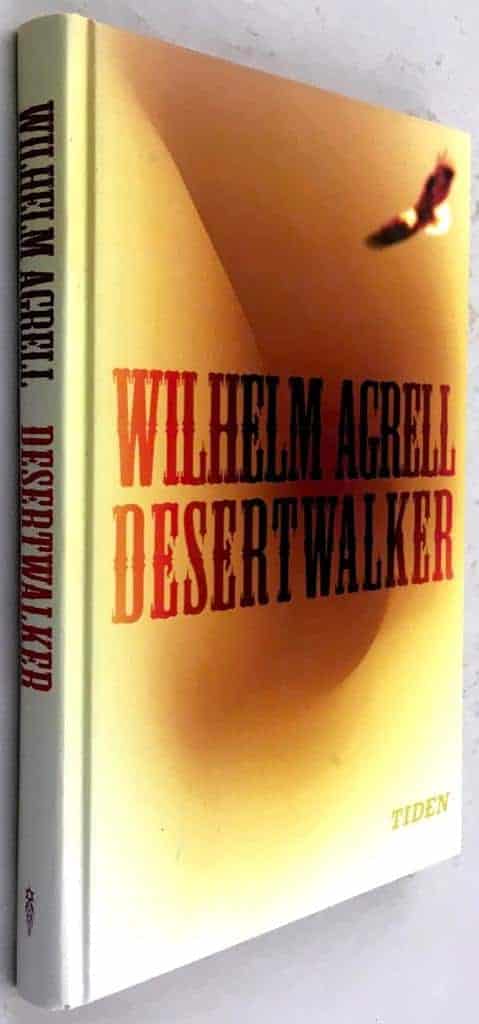 Wilhelm Agrell : Desertwalker [svensk text]