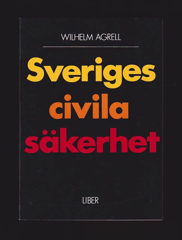 Wilhelm Agrell : Sveriges civila säkerhet